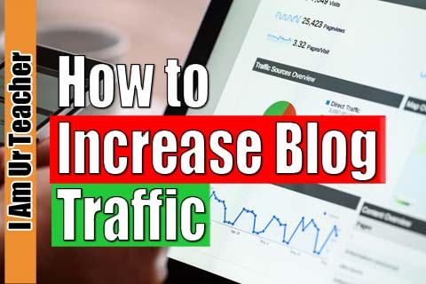 How to increase blog traffic – Most effective way to increase blog traffic
