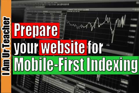 prepare your website for mobile first indexing
