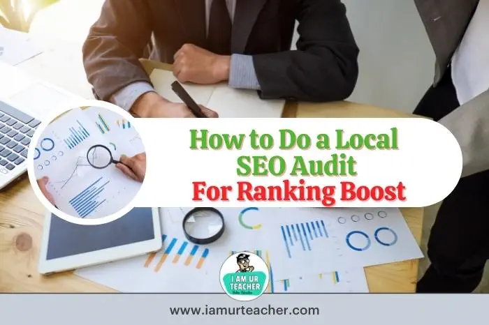 How to Do a Local SEO Audit and Boost Your Site's Rankings