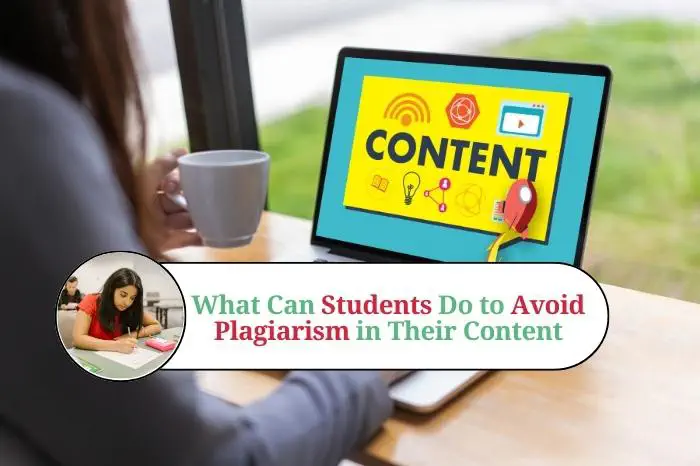 What Can Students Do to Avoid Plagiarism in Their Content?